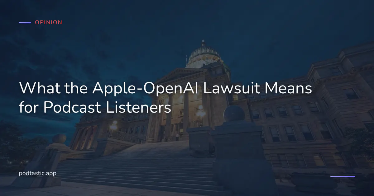 Apple and OpenAI lawsuit illustration: the voice interface to your podcast library as the real battleground.