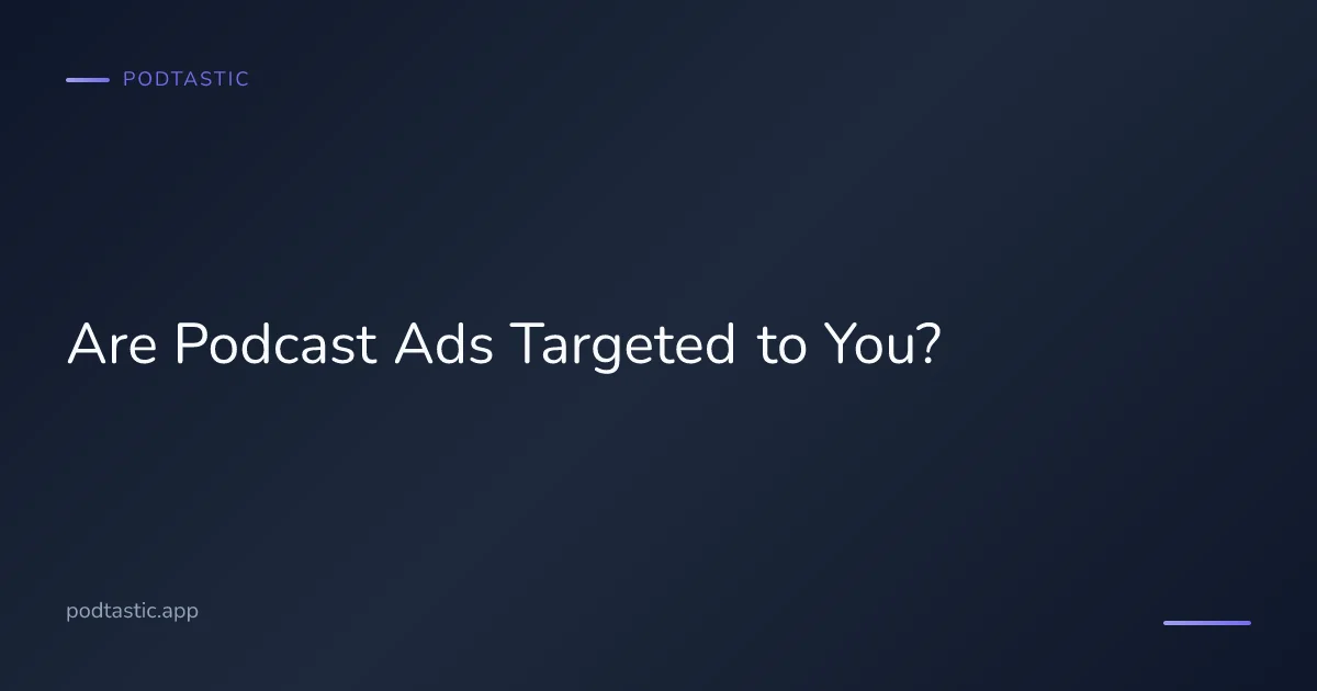 How podcast ad targeting works and what data advertisers use
