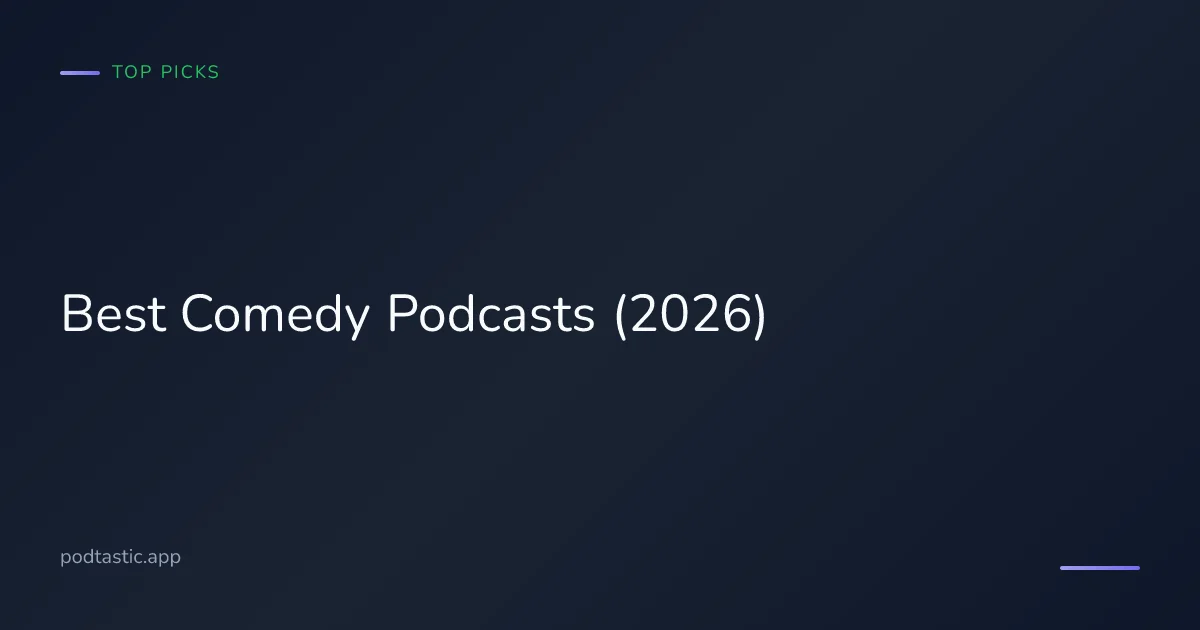 Best comedy podcasts to make you laugh in 2026