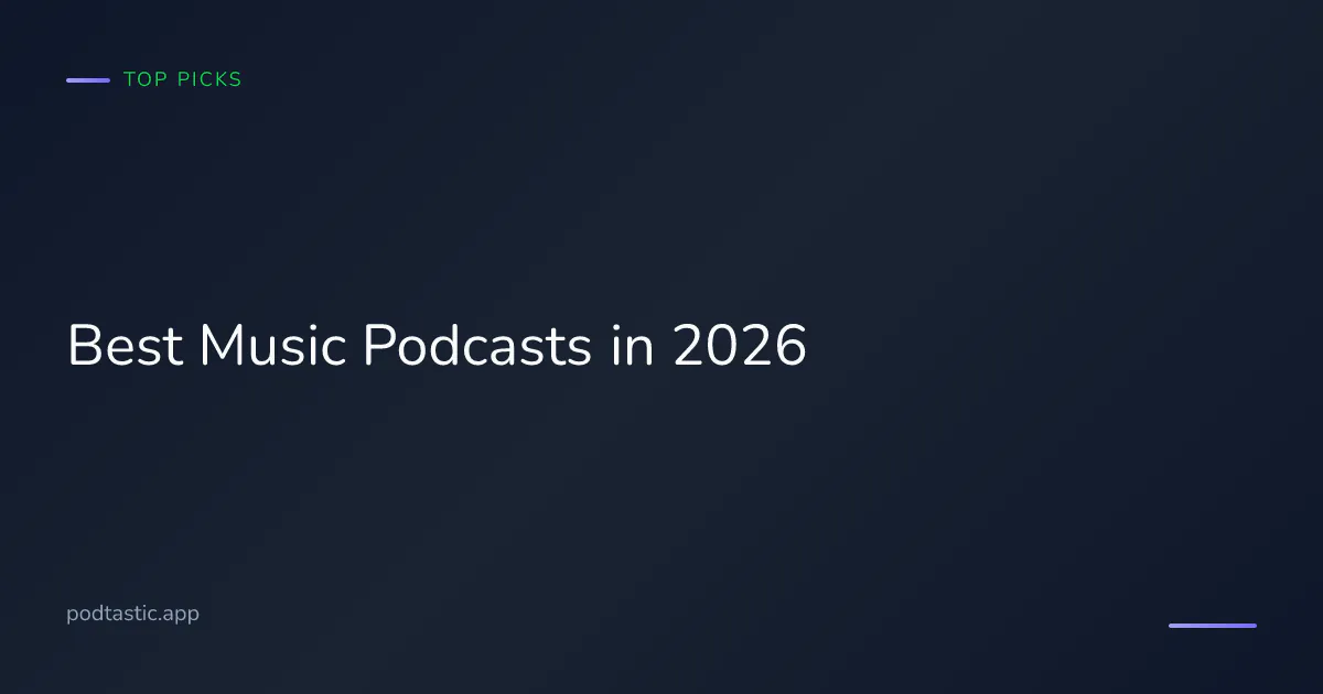 Best music podcasts in 2026 covering pop, hip-hop, country, and music history