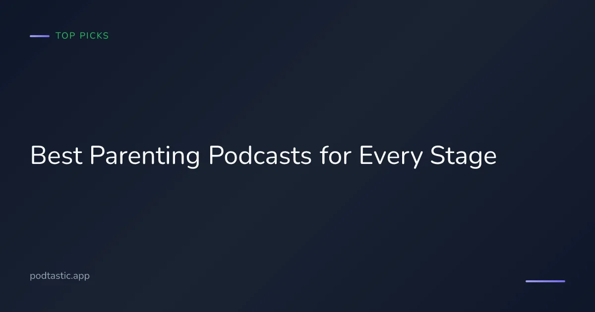 Curated list of the best parenting podcasts for moms and dads