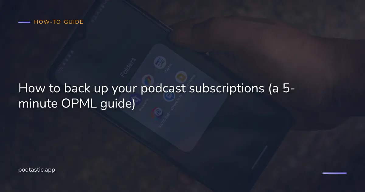 A phone screen showing a podcast subscriptions list being exported as an OPML backup file to cloud storage