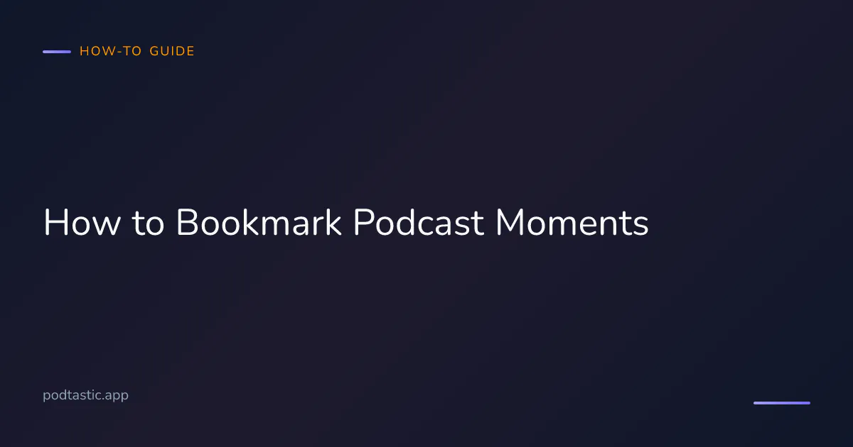 A phone showing a podcast player with a bookmark saved at a specific timestamp
