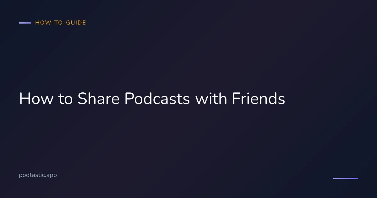Sharing a podcast episode link from a phone to friends