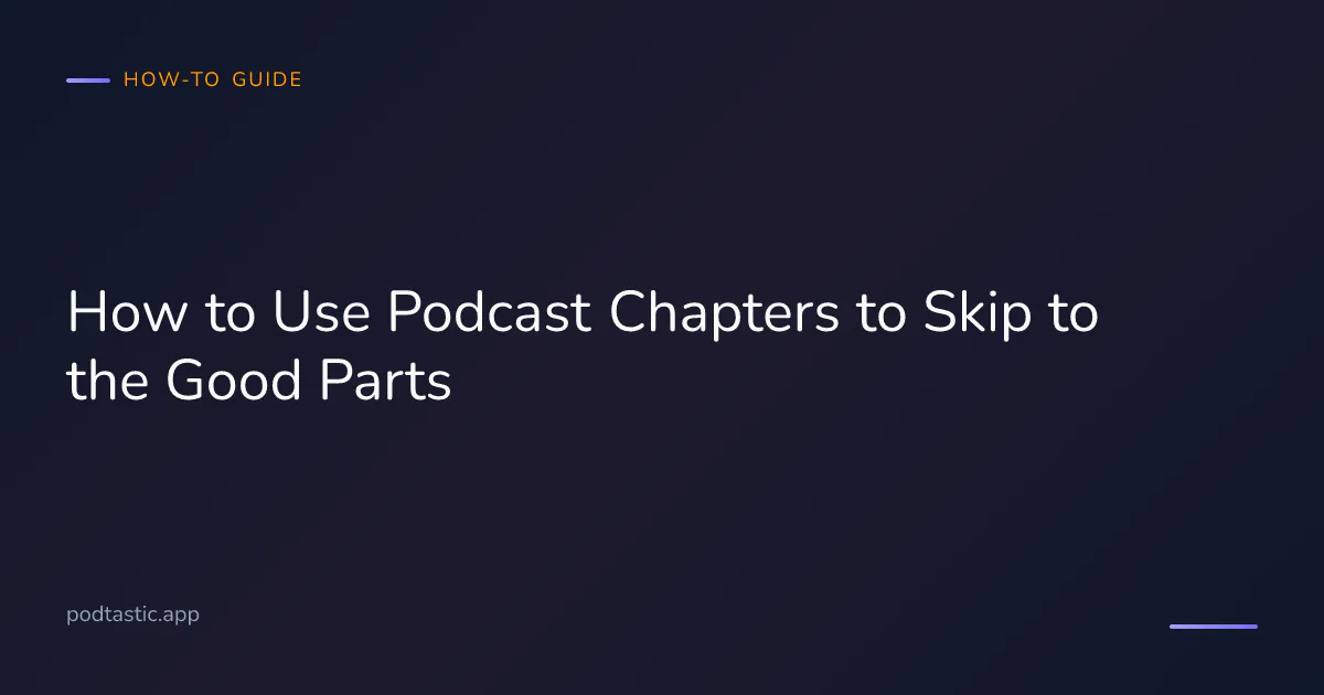 Phone screen showing a podcast episode's chapter list with timestamps and navigation arrows