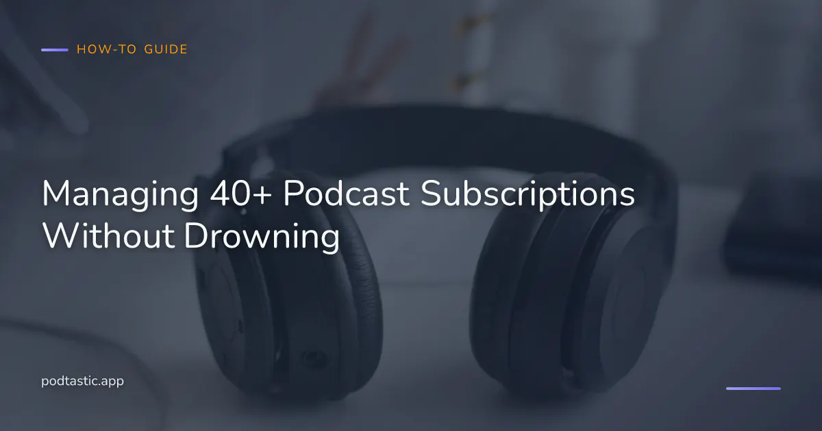 Three-tier podcast subscription taxonomy: daily anchors, weekly picks, and dip-in shows, organised into playlists.
