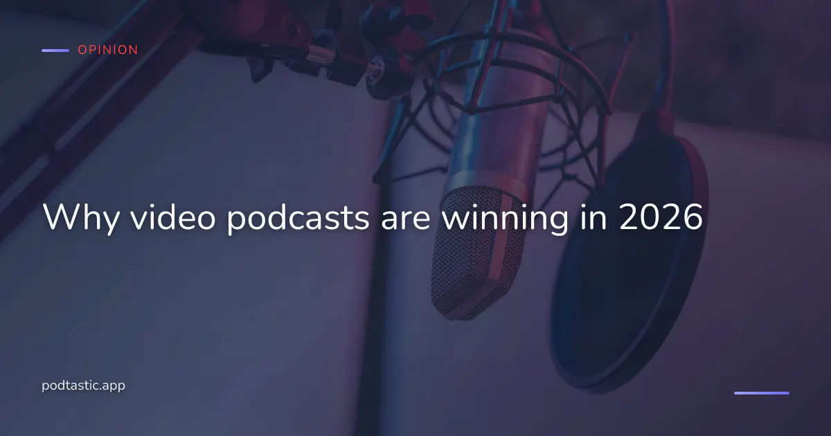 Why video podcasts are winning in 2026, YouTube's 1 billion monthly podcast viewers, Spotify's 330K video shows, and what it means for audio-first listeners